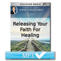 Releasing Your Faith for Healing
